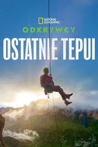 Odkrywcy: Ostatnie tepui