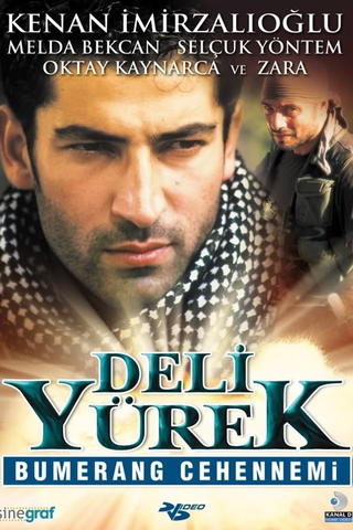 Deli Yürek: Bumerang Cehennemi