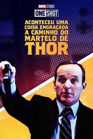 Marvel One Shot: Aconteceu Uma Coisa Engraçada no Caminho do Martelo de Thor