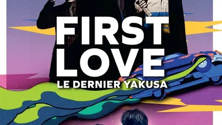 First Love, le dernier yakuza