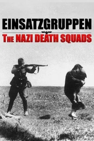 Einsatzgruppen, les commandos de la mort