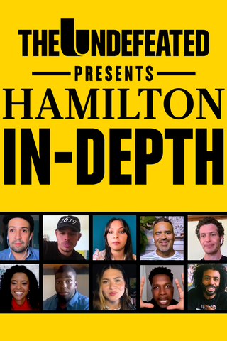 The Undefeated Presents : Hamilton In-Depth