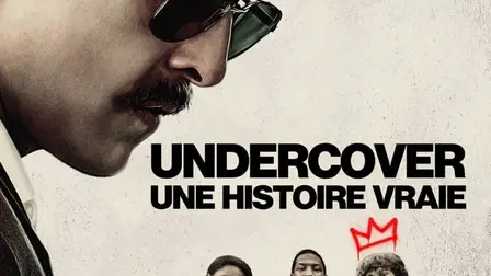 Undercover: Une histoire vraie