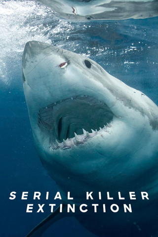 Great White Serial Killer Extinction