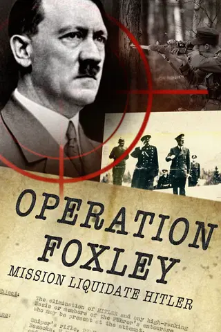 Operation Foxley: Mission: Liquidate Hitler