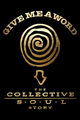 Give Me a Word: The Collective Soul Story