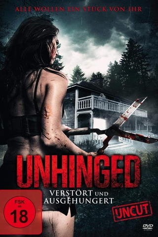 Unhinged: Verstört und ausgehungert (Uncut)