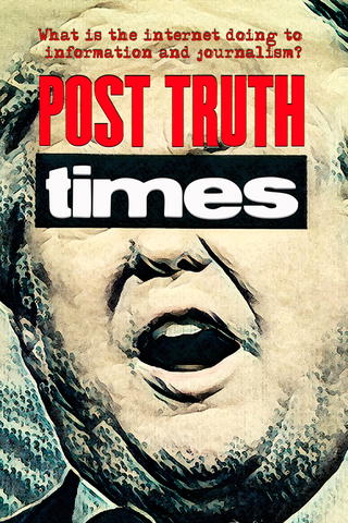 Post Truth Times