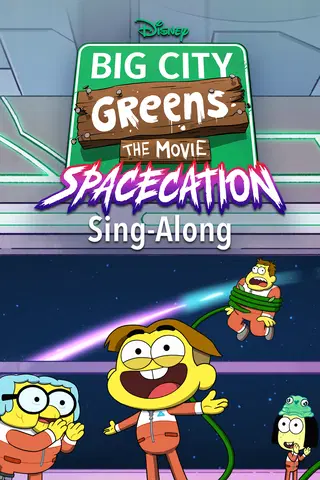 Big City Greens the Movie: Spacecation Sing-Along