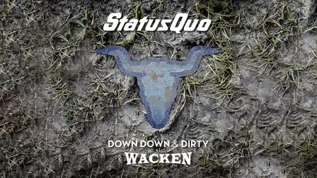 Status Quo – Down Down & Dirty at Wacken