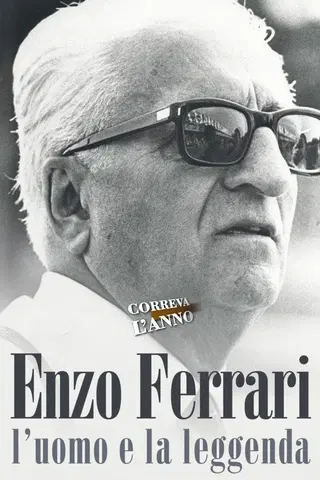 Enzo Ferrari: l'uomo e la leggenda