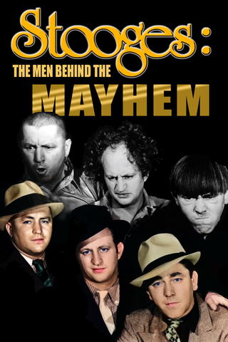 Stooges: The Men Behind the Mayhem