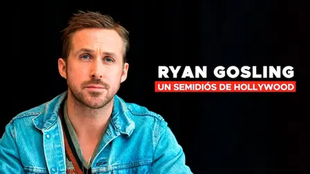 Ryan Gosling: Un Semidios De Hollywood