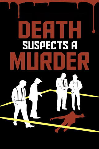 Death Suspects a Murder