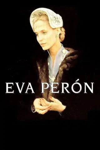 Eva Perón: The True Story