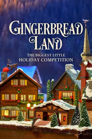 Gingerbread Land: The Biggest Little Holiday Competition