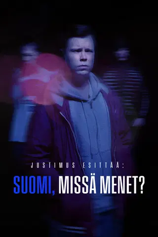 Justimus esittää: Suomi, missä menet?