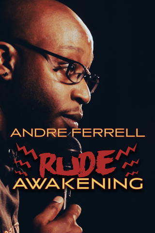 Andre Ferrell: Rude Awakening