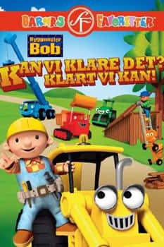 Byggmester Bob - Kan vi klare det? Klart vi kan!