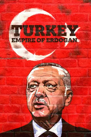 Turkey: Empire of Erdogan