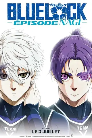BLUE LOCK LE FILM -ÉPISODE NAGI-