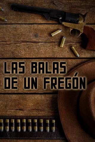Las balas de un fregón