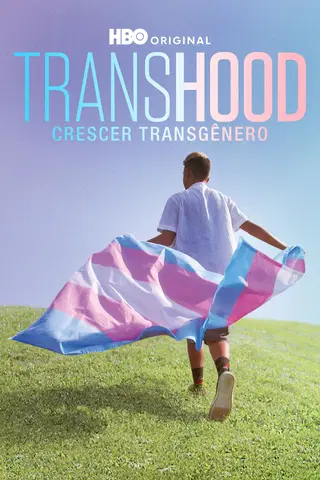 Transhood: Crescer Transgênero