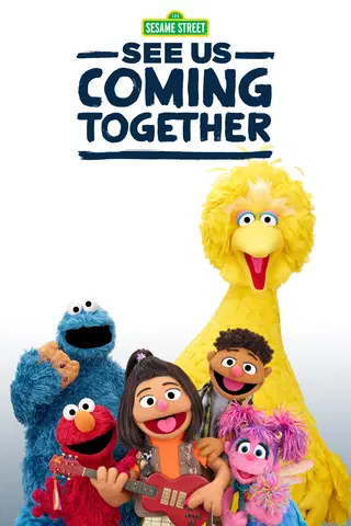 Sesame Street: See Us Coming Together