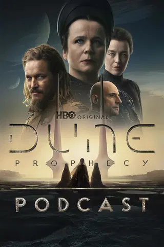 The Dune: Prophecy Podcast