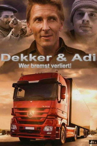 Dekker & Adi – Wer bremst verliert!
