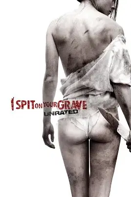 I Spit On Your Grave (Unrated)