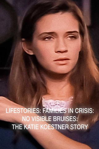 Lifestories: No Visible Bruises: The Katie Koestner Story