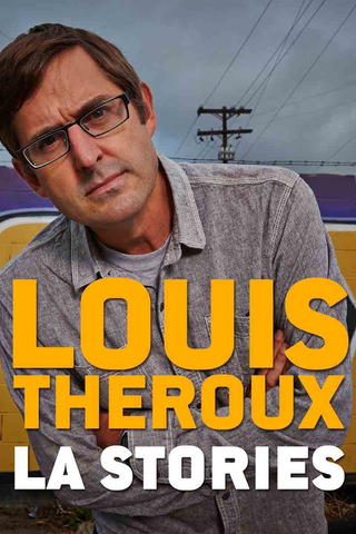 Louis Theroux: LA Stories