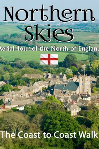 Northern Skies: Aerial Britain - The Coast to Coast Walk
