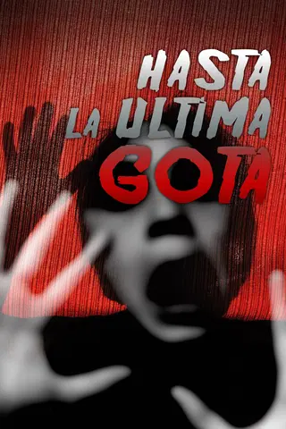 Hasta la última gota