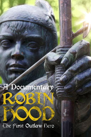 Robin Hood: The First Outlaw Hero
