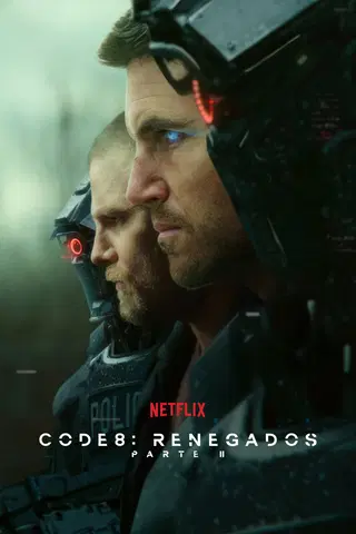 Code 8: Renegados - Parte II