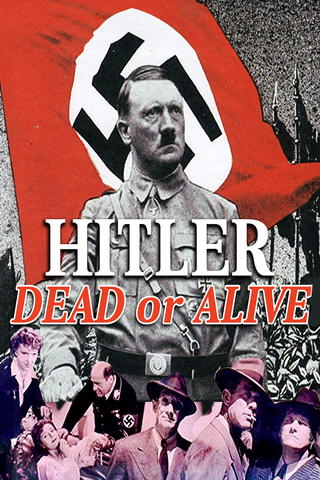 Hitler Dead or Alive