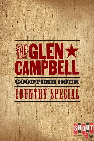 The Glen Campbell Goodtime Hour: Country Special
