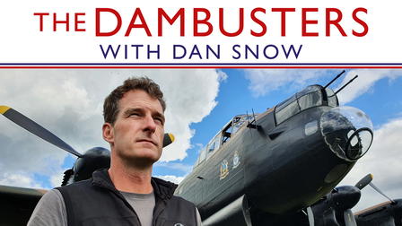 The Dambusters With Dan Snow