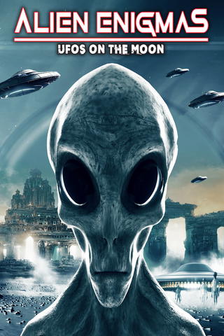 Alien Enigmas: UFOs on the Moon