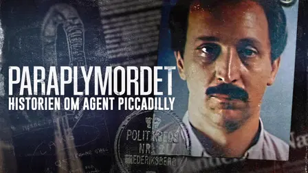 Paraplymordet - Historien om Agent Piccadilly