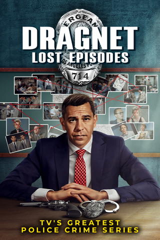 Dragnet Lost Episodes - TV's Greatest Police Crime Series