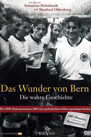 Das Wunder von Bern - Die wahre Geschichte