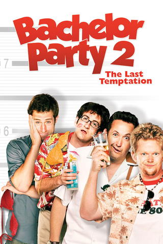 Bachelor Party 2: The Last Temptation