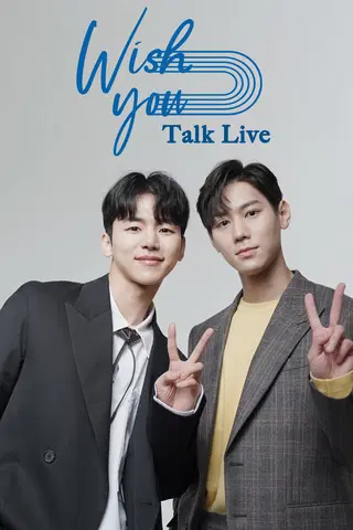 Wish You Talk Live