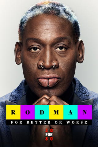 Rodman: For Better or Worse