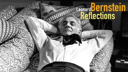 Leonard Bernstein: Reflections