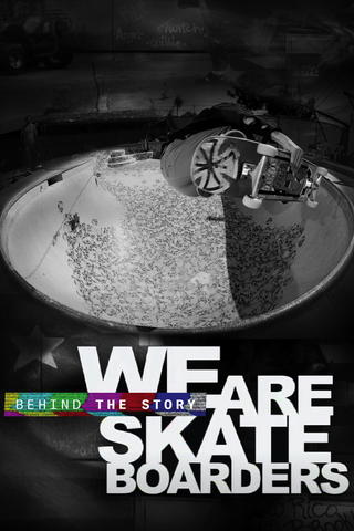 Behind the Story: We Are Skateboarders