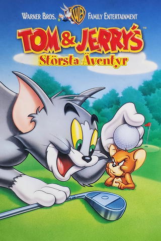 Tom Jerry: Största äventyr
